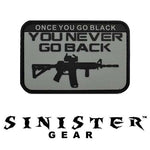 Sinister Gear "Once You Go Black" PVC Patch - Black/Grey